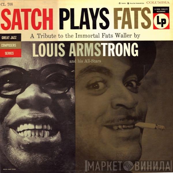 Louis Armstrong And His All-Stars  - Satch Plays Fats: A Tribute To The Immortal Fats Waller By Louis Armstrong And His All-Stars