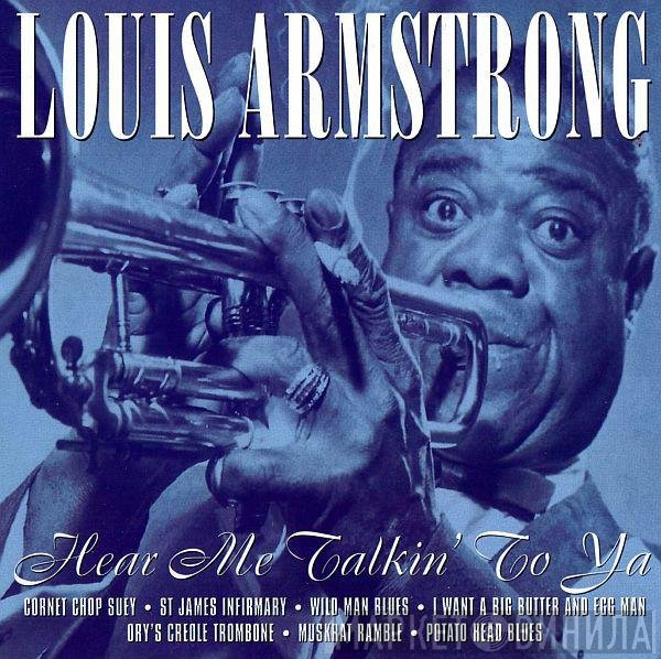 Louis Armstrong - Hear Me Talkin' To Ya