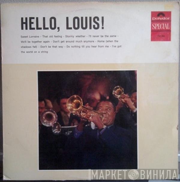 Louis Armstrong  - Hello, Louis!