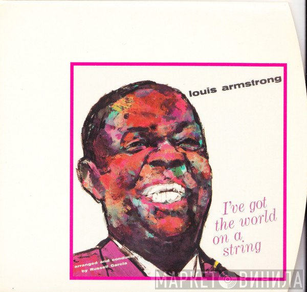 Louis Armstrong - I've Got The World On A String And Louis Under The Stars