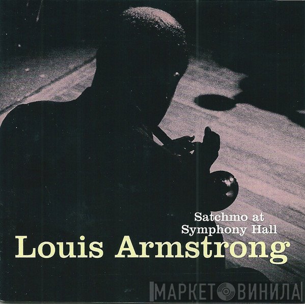 Louis Armstrong - Satchmo At Symphony Hall