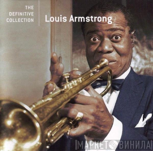 Louis Armstrong  - The Definitive Collection