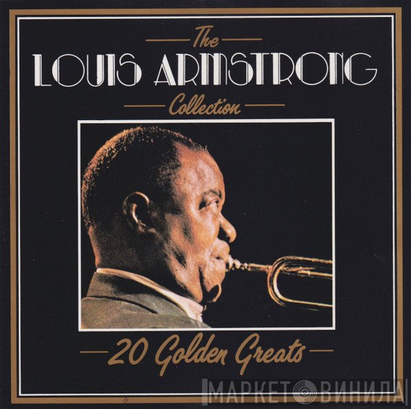 Louis Armstrong - The Louis Armstrong Collection - 20 Golden Greats