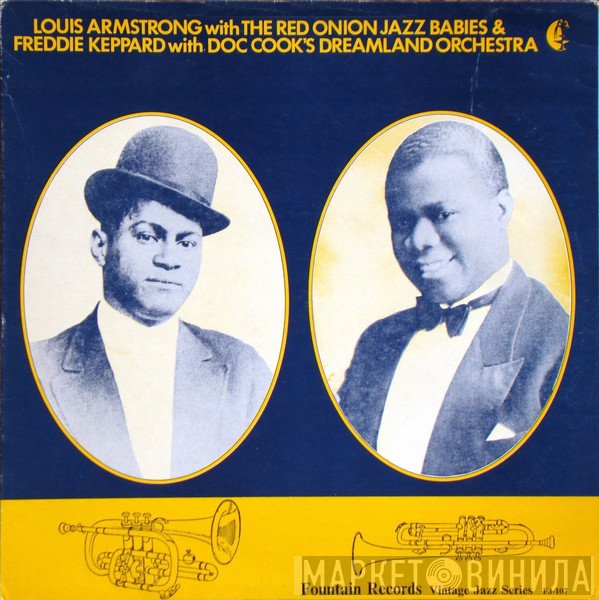 Louis Armstrong, The Red Onion Jazz Babies, Freddie Keppard, Cook's Dreamland Orchestra - Louis Armstrong With The Red Onion Jazz Babies & Freddie Keppard With Doc Cook's Dreamland Orchestra