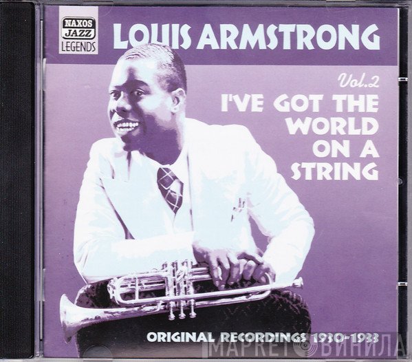 Louis Armstrong - Vol. 2. I've Got The World On A String. Original Recordings 1930-1933