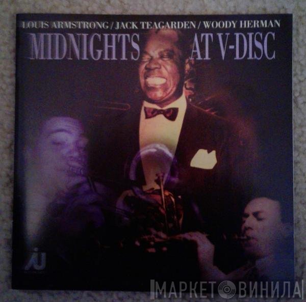 Louis Armstrong, Woody Herman, Jack Teagarden - Midnights At V-Disc