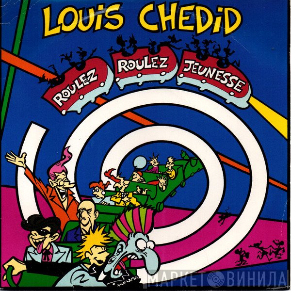 Louis Chedid  - Roulez, Roulez Jeunesse