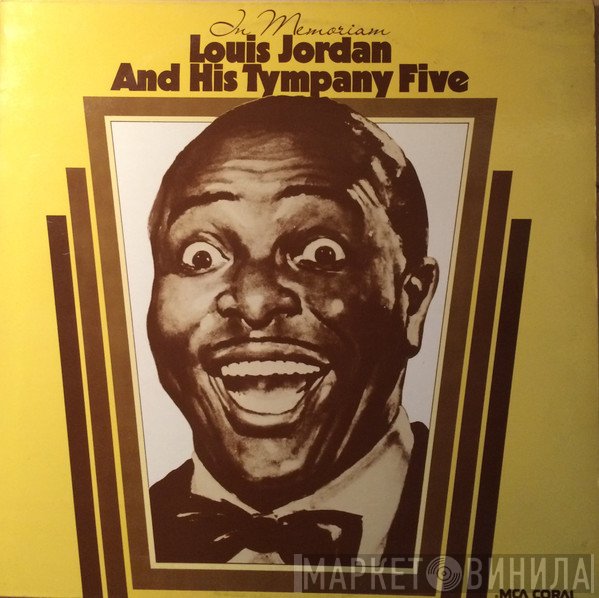 Louis Jordan And His Tympany Five  - In Memoriam