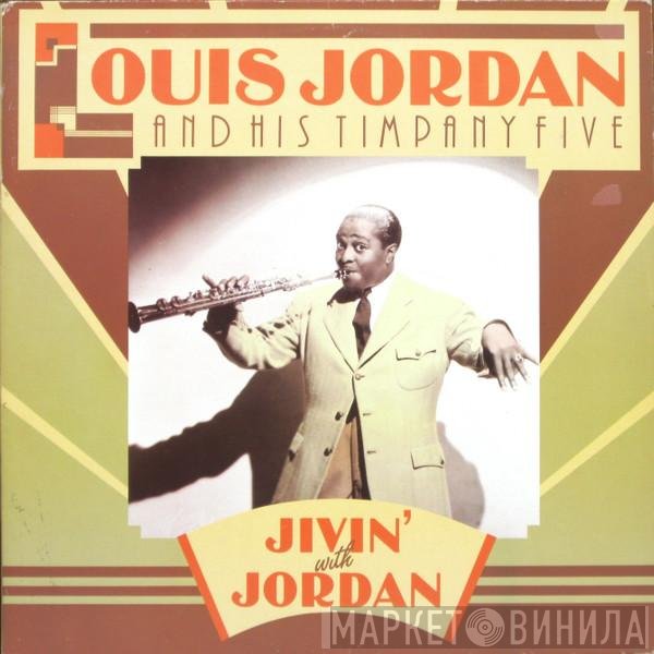Louis Jordan And His Tympany Five - Jivin' With Jordan