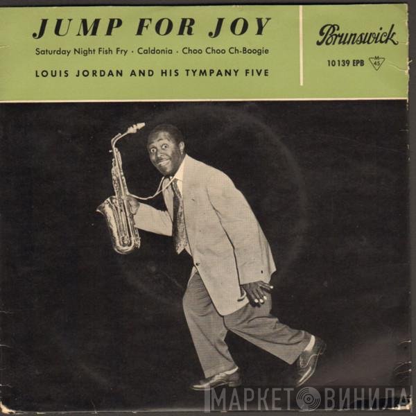 Louis Jordan And His Tympany Five  - Jump For Joy