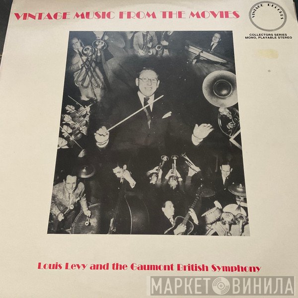 Louis Levy And His Gaumont British Symphony - Vintage Music From The Movies