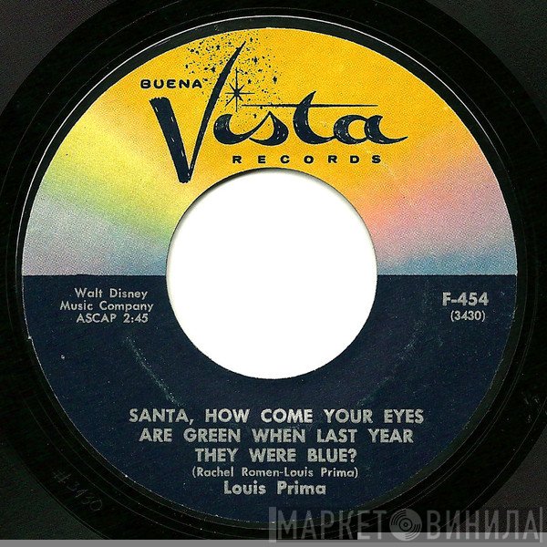 Louis Prima - Santa, How Come Your Eyes Are Green When Last Year They Were Blue?