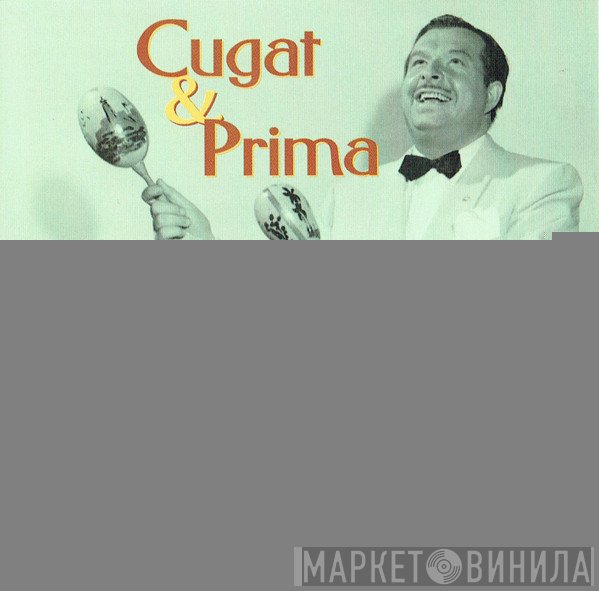 Louis Prima, Xavier Cugat - Cugat & Prima