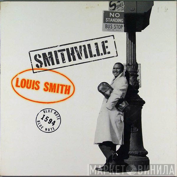 Louis Smith   - Smithville