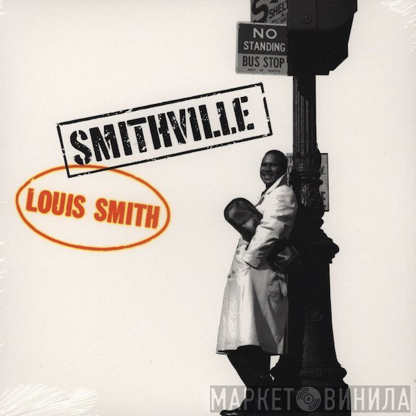 Louis Smith  - Smithville
