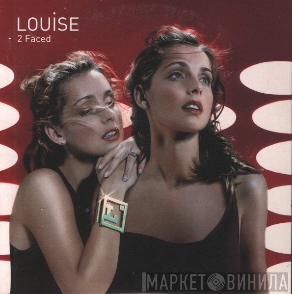 Louise  - 2 Faced