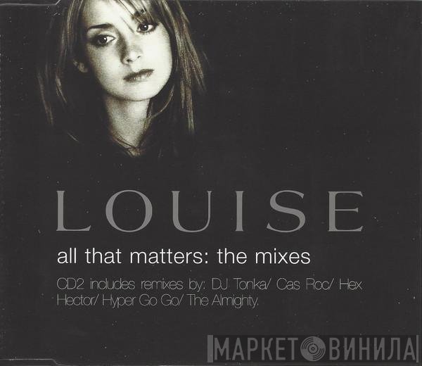 Louise - All That Matters: The Mixes