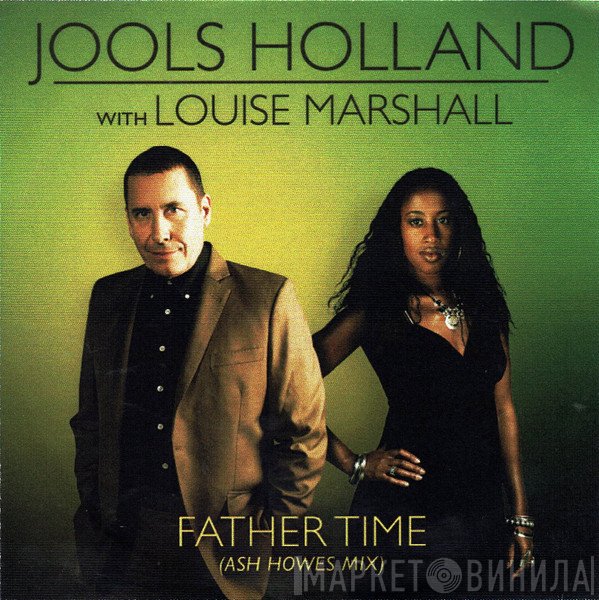 Louise Clare Marshall, Jools Holland - Father Time (Ash Howes Mix)