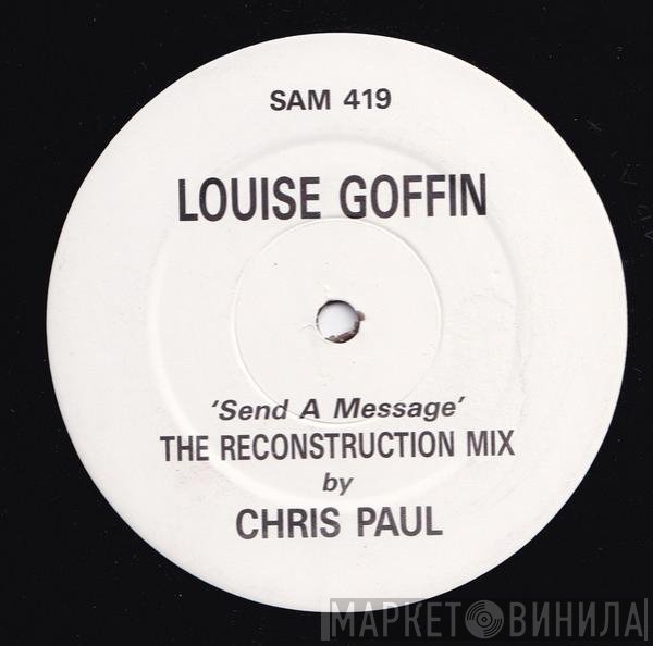 Louise Goffin - Send A Message (The Reconstruction Mix)