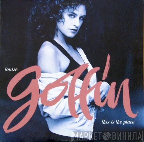 Louise Goffin  - This Is The Place