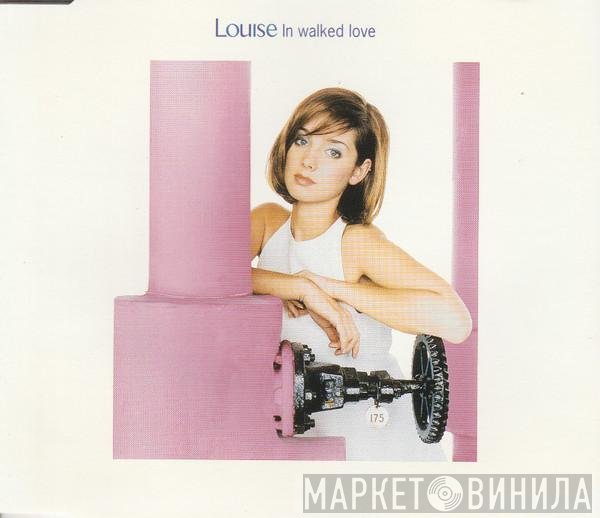 Louise  - In Walked Love