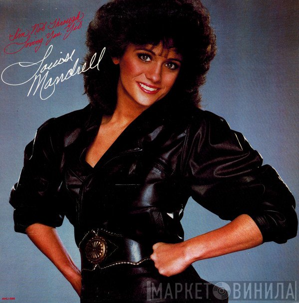 Louise Mandrell - I'm Not Through Loving You Yet
