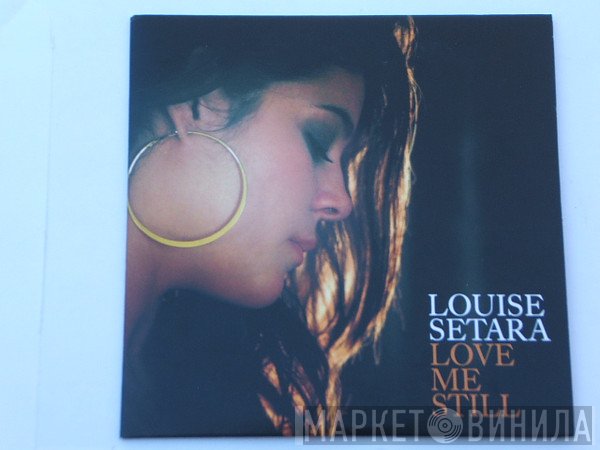 Louise Setara - Love Me Still
