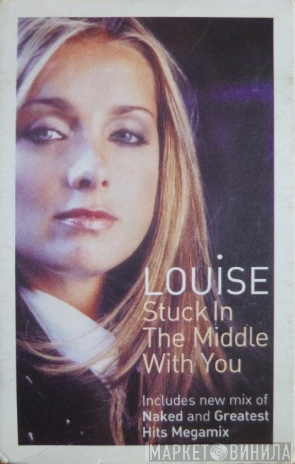 Louise - Stuck In The Middle With You
