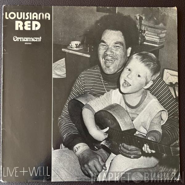 Louisiana Red  - Live + Well