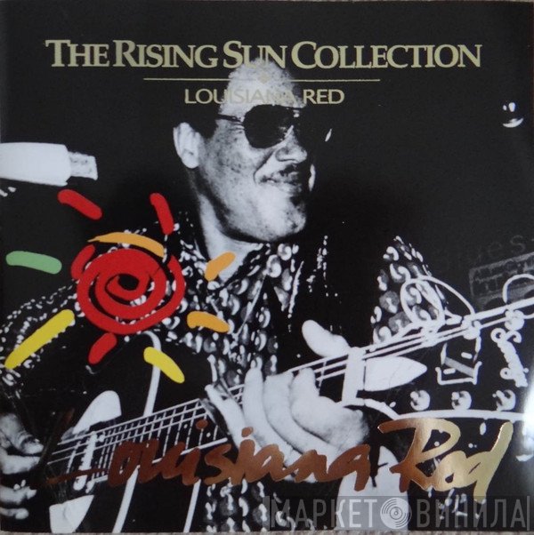 Louisiana Red  - The Rising Sun Collection