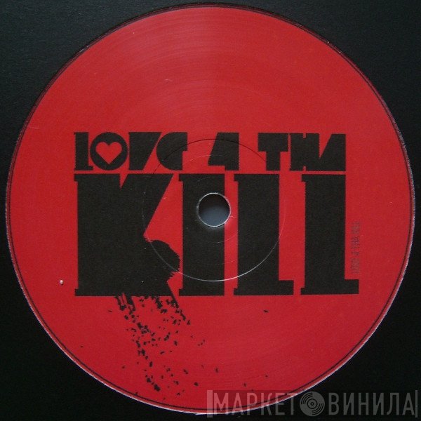  - Love 4 Tha Kill