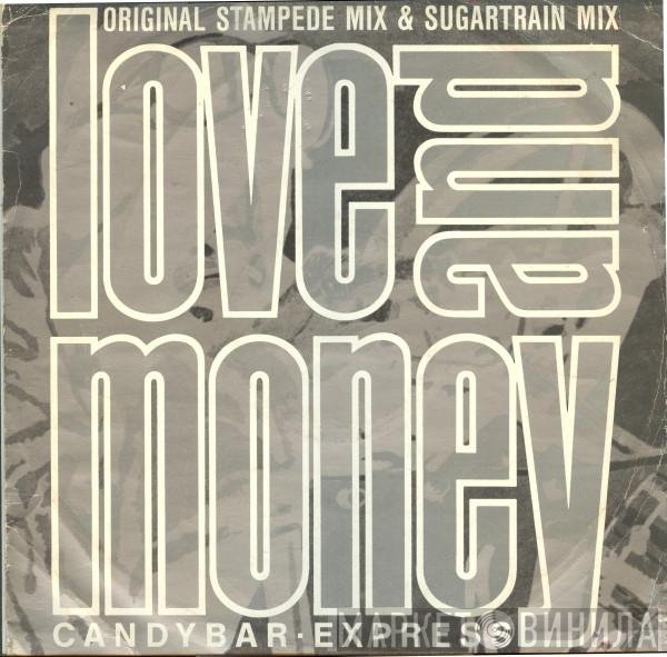 Love And Money - Candybar Express