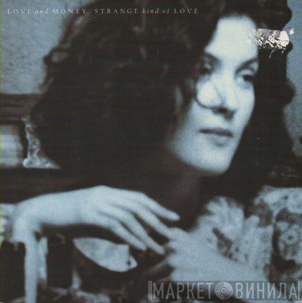 Love And Money - Strange Kind Of Love