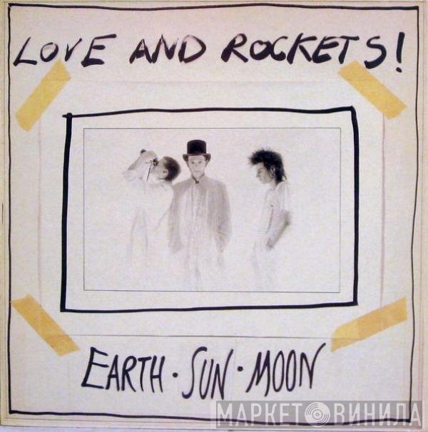Love And Rockets  - Earth • Sun • Moon