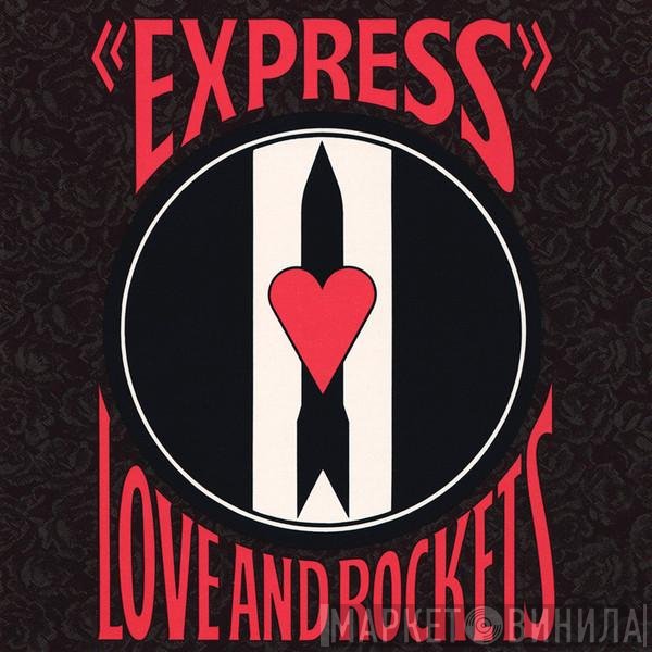 Love And Rockets  - Express