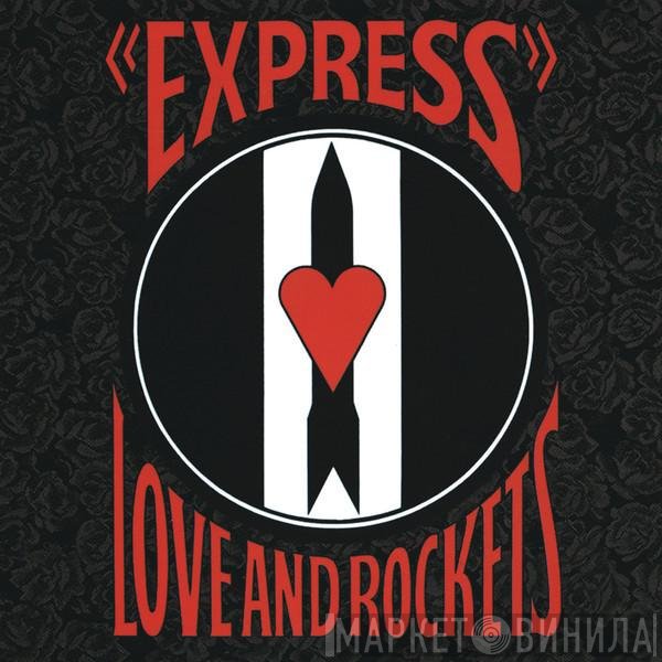 Love And Rockets  - Express