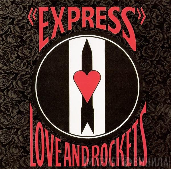 Love And Rockets  - Express