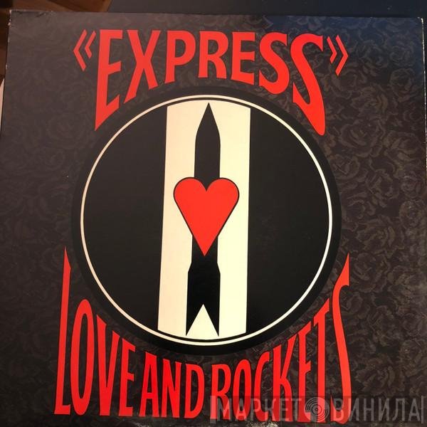 Love And Rockets  - Express