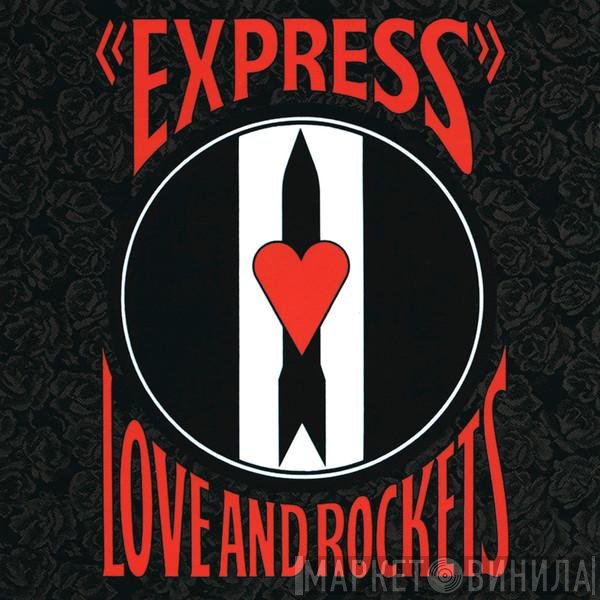 Love And Rockets  - Express
