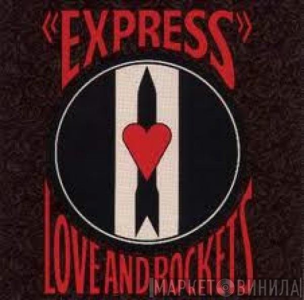 Love And Rockets  - Express