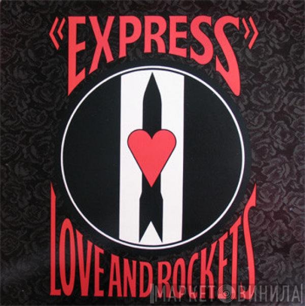 Love And Rockets  - Express
