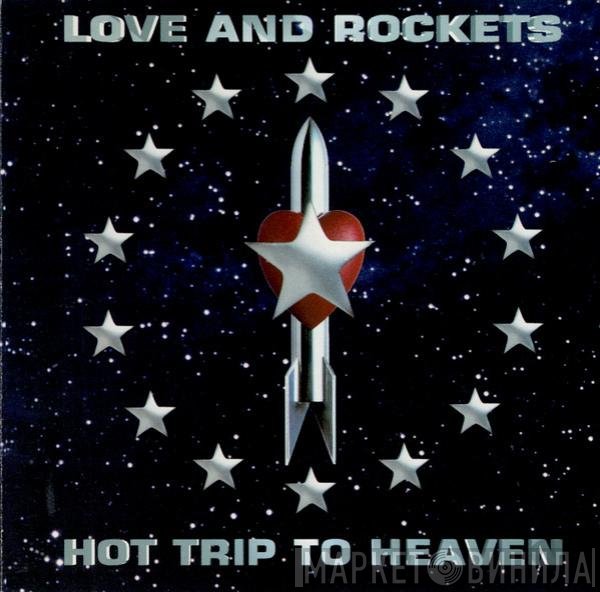 Love And Rockets - Hot Trip To Heaven
