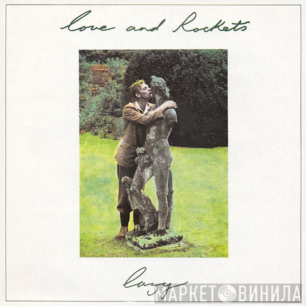 Love And Rockets  - Lazy