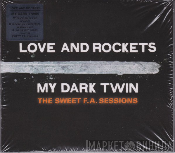 Love And Rockets - My Dark Twin (The Sweet F.A. Sessions)
