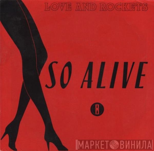 Love And Rockets  - So Alive