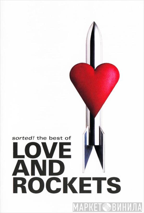 Love And Rockets  - Sorted! The Best Of Love And Rockets