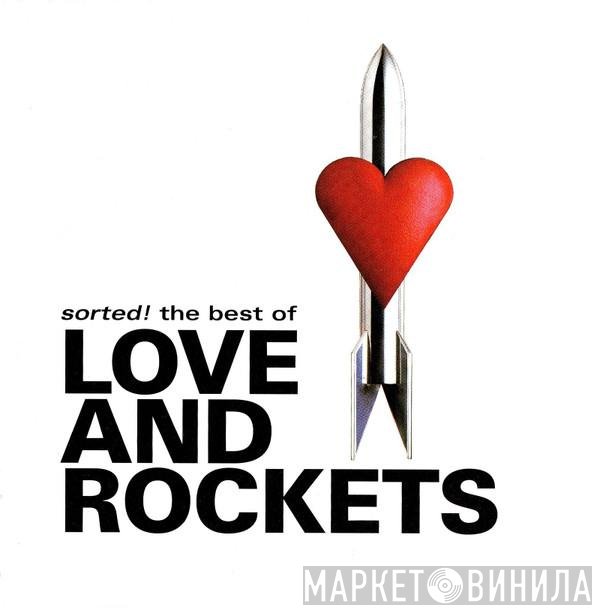 Love And Rockets  - Sorted! The Best Of Love And Rockets