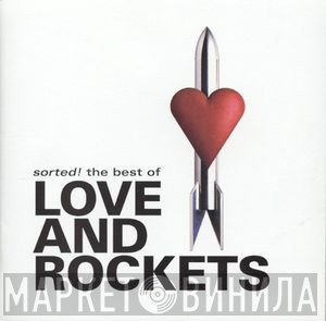 Love And Rockets  - Sorted! The Best Of Love And Rockets