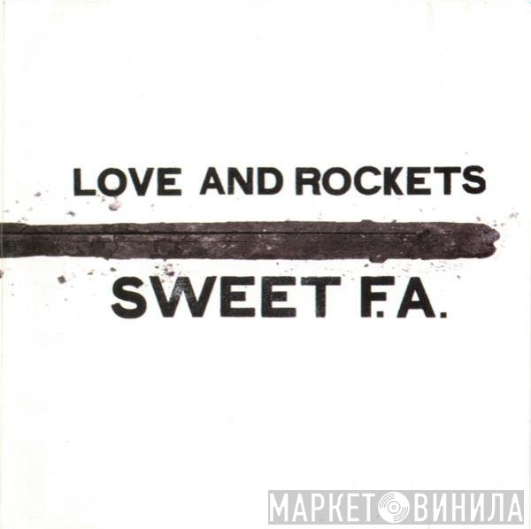 Love And Rockets  - Sweet F.A.