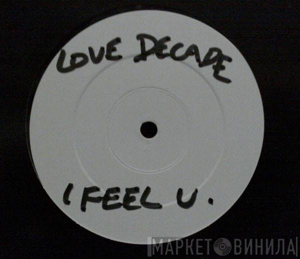 Love Decade - I Feel You